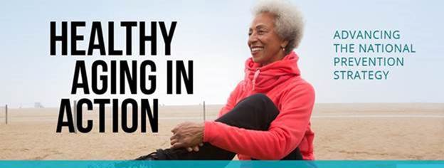 Healthy Aging in Action National Prevention Strategy Report